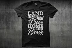 Typography - Land Of The Free Home Of The Brave Product Image 1