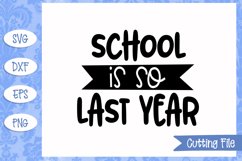 School is so last year SVG File Product Image 1