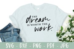 The Dream Is Worth The Work SVG | Motivational SVG Product Image 3
