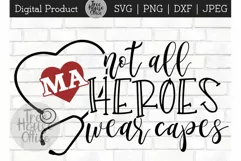 Not All Heroes Wear Capes SVG, Medical Assistant MA SVG Product Image 5