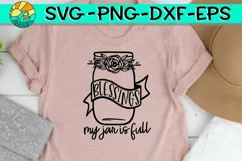 Blessings - My Jar Is Full - SVG PNG EPS DXF Product Image 1