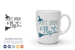Dont Drink and Fly - Halloween Witch SVG Cutting File Product Image 1