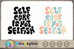 Self care is not selfish Svg, Groovy Svg, Self Love Svg Product Image 2