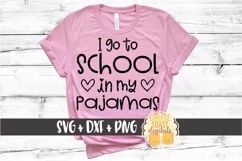I Go To School In My Pajamas - Homeschooled Kid SVG PNG DXF Product Image 1