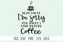 Funny Christmas SVG - Dear Santa, I'm Sorry For What I Said Product Image 2