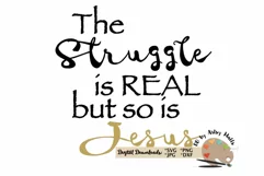 The Struggle is REAL but so is Jesus svg funny Christian svg Product Image 2