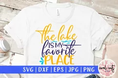 The lake is my favorite place - Summer SVG EPS DXF PNG File Product Image 1