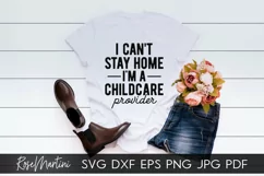 I Can't Stay Home I'm A Childcare Provider SVG Essential Product Image 2