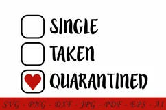 Single, taken, quarantined svg funny phrase. Quarantine svg Product Image 1
