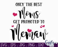 Only The Best Moms Get Promoted To Memaw Svg Design Product Image 2