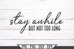 Stay Awhile But Not Too Long Funny SVG Product Image 2