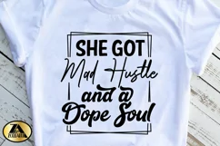 She Got Mad Hustle And A Dope Soul SVG Woman Funny Quote SVG Product Image 5