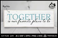 Together Is Our Favorite Place To Be, Family SVG, Home Decor Product Image 2