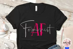 Feminist AF - Women Empowerment EPS SVG DXF PNG Product Image 3