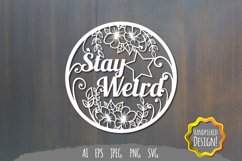 Stay Weird SVG Product Image 1