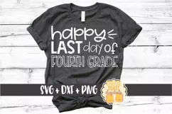 Happy Last Day of Fourth Grade - End of School SVG PNG DXF Product Image 1
