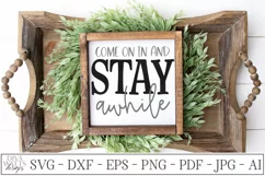 Come On In And Stay Awhile Farmhouse SVG DXF Sign File Product Image 1