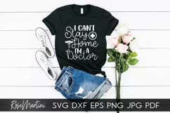 I Can't Stay Home I'm A Doctor SVG Essential Worker Medical Product Image 4