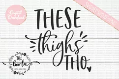 These Thighs Tho Baby Gender Neutral SVG PNG EPS DXF Product Image 2