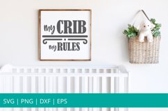 My Crib My Rules SVG, Nursery SVG, Glowforge SVG, SVG Product Image 1