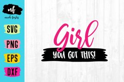 Girl You Got This SVG Cut File Product Image 1