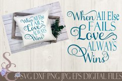When All Else Fails Love Always Wins Product Image 1