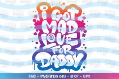 Boys and Girls svg I got mad Love for Daddy street graffiti Product Image 1