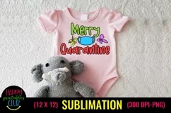 Christmas Sublimation Pandemic- Merry Quarantine Sublimation Product Image 1
