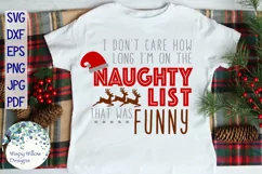 I Don't Care How Long I'm on the Naughty List Christmas SVG Product Image 5