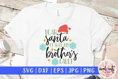 Dear santa it was my brother's fault - Christmas SVG EPS DXF Product Image 1