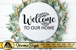 Welcome To Our Home SVG Home Sign SVG Farmhouse SVG Cut File Product Image 1