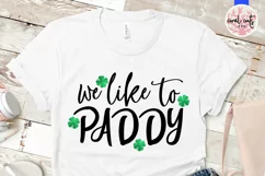 We like to paddy - St. Patrick's Day SVG EPS DXF PNG Product Image 2