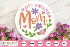 Most amazing mom Mother's Day SVG Product Image 1