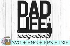 Dad Life Totally Nailed It SVG DXF PNG EPS Cutting Files Product Image 2