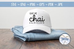 Give me Chai - Tea Lover SVG Product Image 1