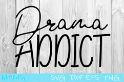 Drama Addict Svg Drama Queen Svg Funny Drama Queen Svg Product Image 2