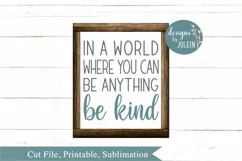 In a world where you can be anything SVG, png, eps, sublimat Product Image 2