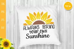 Always Bring Your Own Sunshine Svg, Sunflower Svg Product Image 3