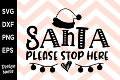 Santa please stop here SVG Product Image 1