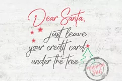 Dear Santa Just Leave Your Credit Card Under The Tree Svg Product Image 3
