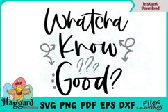 Whatcha know good? Product Image 1