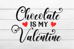 Chocolate is my Valentine SVG, Valentine SVG, Valentine's Product Image 2