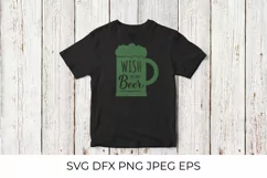 Wish you were beer. Funny St. Patrick's day quote SVG Product Image 2