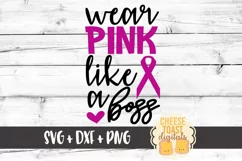 Wear Pink Like A Boss - Breast Cancer Awareness SVG Cut File Product Image 2