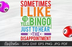 Sometimes I Like To Yell Bingo SVG Bingo game Bingo lover Product Image 1