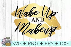 Wake Up And Makeup SVG DXF PNG EPS Cutting Files Product Image 1