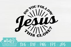 Do You Follow Jesus This Close | Funny Jesus SVG Car Decal Product Image 2
