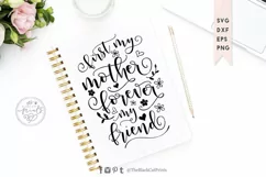 First My Mother Forever My Friend SVG | Mothers Day Cut File Product Image 3
