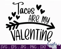 Tacos Are My Valentine | Funny Food Valentine Svg Files Product Image 2