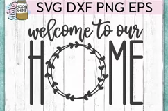 Welcome To Our Home SVG DXF PNG EPS Cutting Files Product Image 2